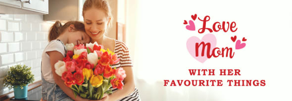 Celebrate Mom's Love with Her Favourite Things